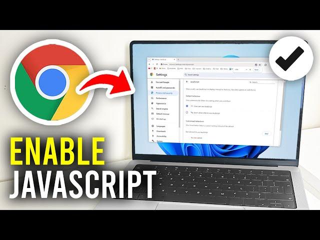 How To Enable Javascript In Google Chrome - Full Guide