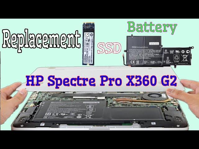 HP Spectre Pro X360 G2 SSD Replacement | How To Replace Battery HP Pro Spectre X360 G2 Laptop|