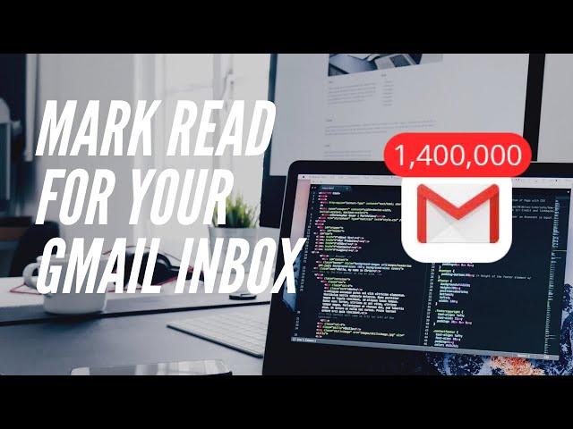 Mark ALL Unread Email to Read for Gmail in 1 Minute