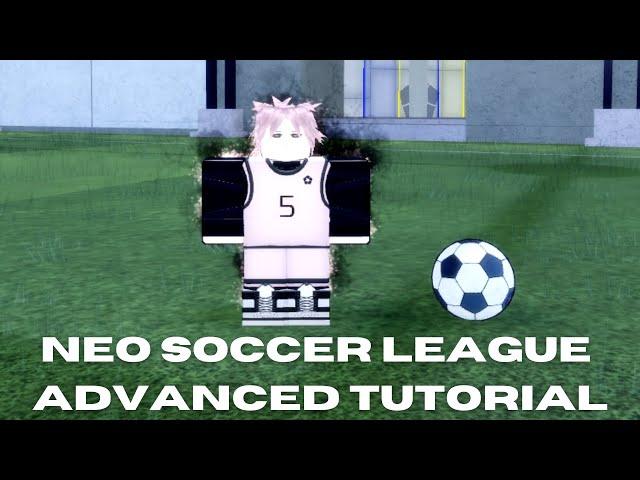 Neo Soccer League Advanced Tutorial