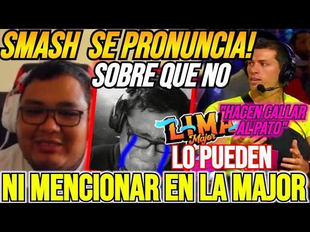 SMASH RESIGNADO AL UNBAN  "NI ME PUEDEN MENCIONAR EN LA MAJOR ES TEMA HARDCORE"