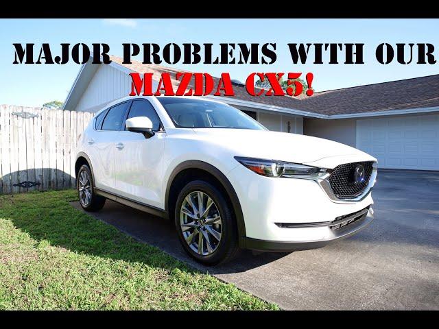 Major Problems With Our Mazda CX5!