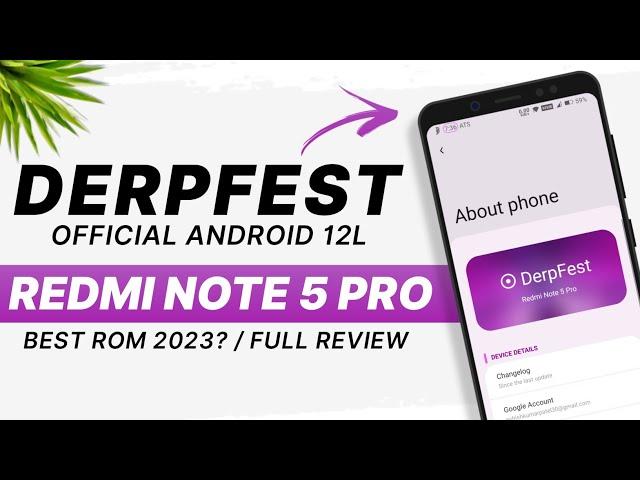 Derpfest 12L Official Update For Redmi Note 5 Pro | Android 12L | Best Rom 2023? / Full Review