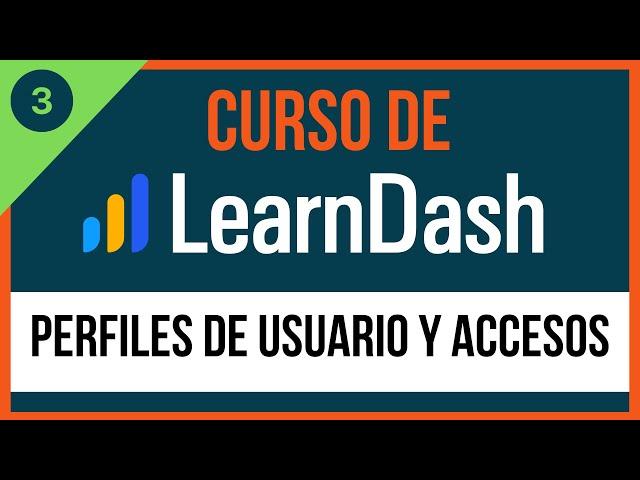 Crear Academia Virtual con LearnDash: Perfiles de Usuario y Accesos en WordPress | Video #3 2023