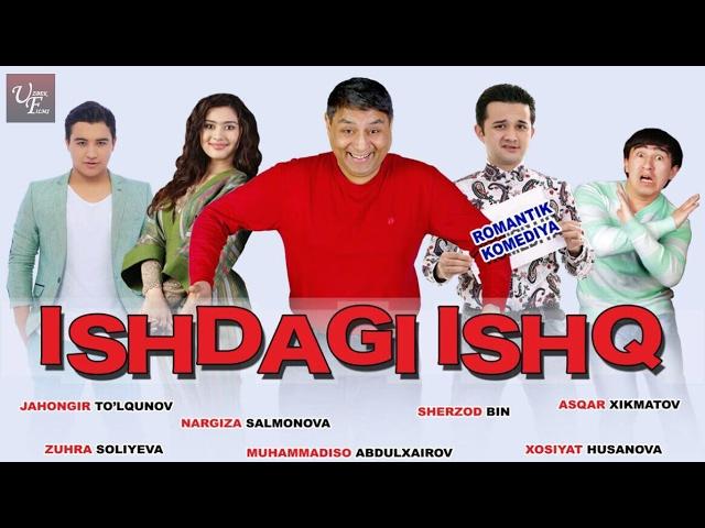 Ishdagi ishq (o'zbek film) | Ишдаги ишк (узбекфильм)