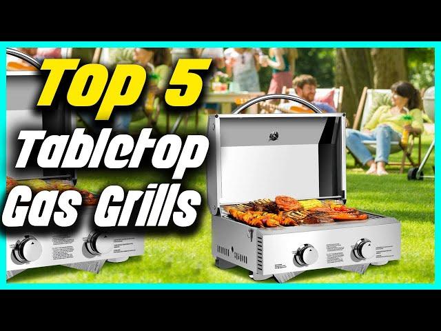 Top 5  Best Tabletop Gas Grills  Review For 2022