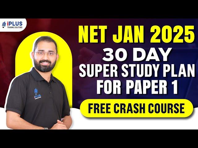 NTA UGC NET January 2025 | 30 day Super Study Plan for Paper 1 - Free Crash Course