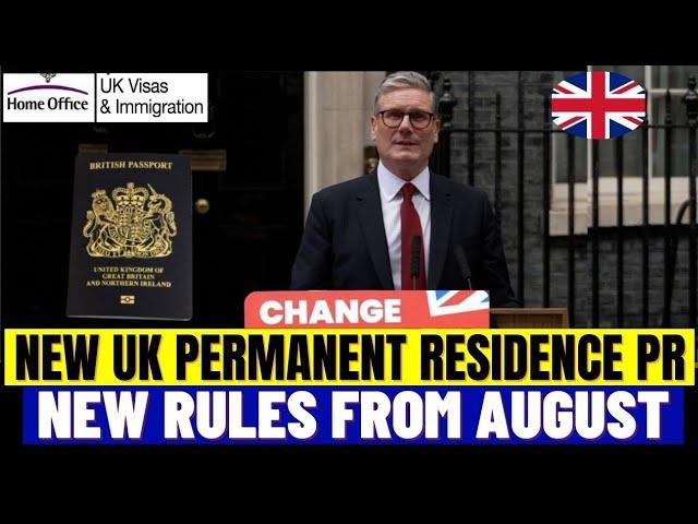 UK Permanent Residence (PR) Rules: What's Changing in August 2024