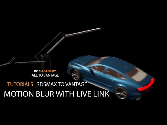 Chaos Vantage | Tutorial - Motion Blur Effect with Live link Workflow