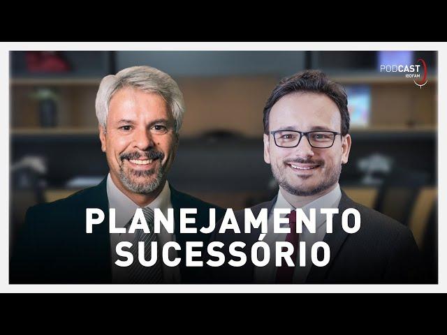 Planejamento Sucessório - Podcast IBDFAM #02