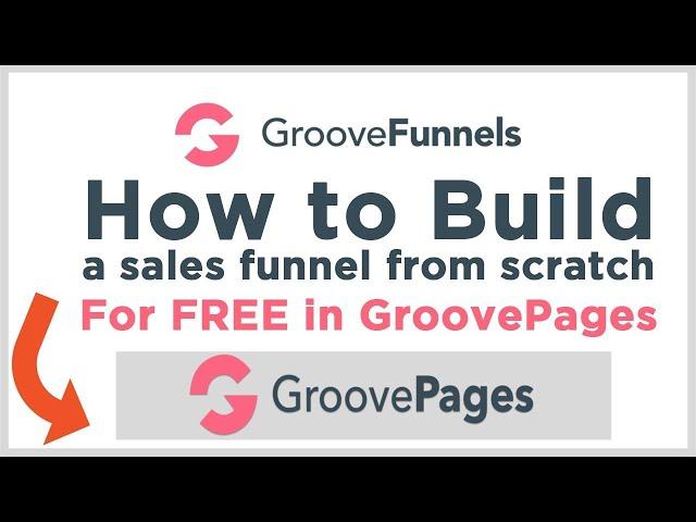 How to Build a sales funnel from scratch For FREE in GroovePages