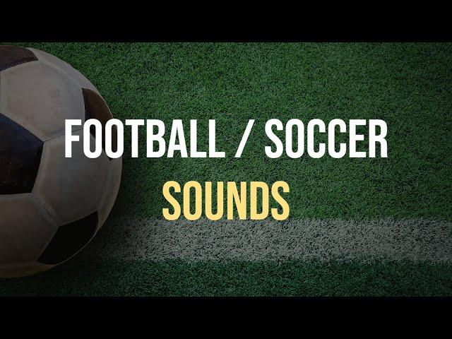 Football (Soccer) Sounds  Whistle, Stadium Crowd Cheering, Goal  Royalty Free SFX Sound Effects