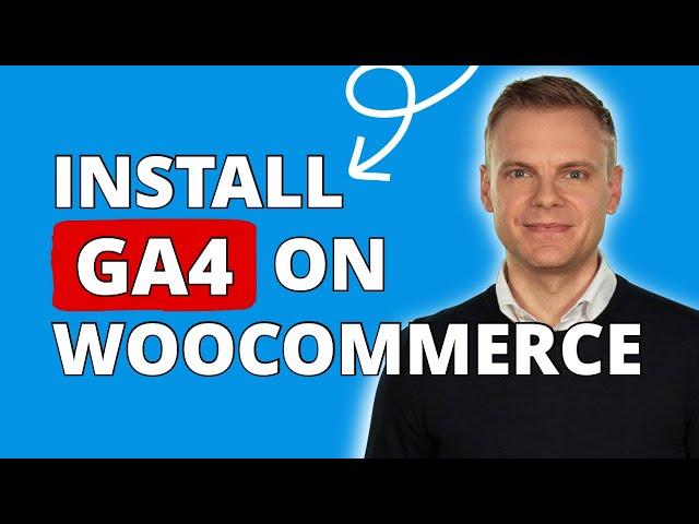 How To Install Google Analytics 4 (GA4) On WooCommerce