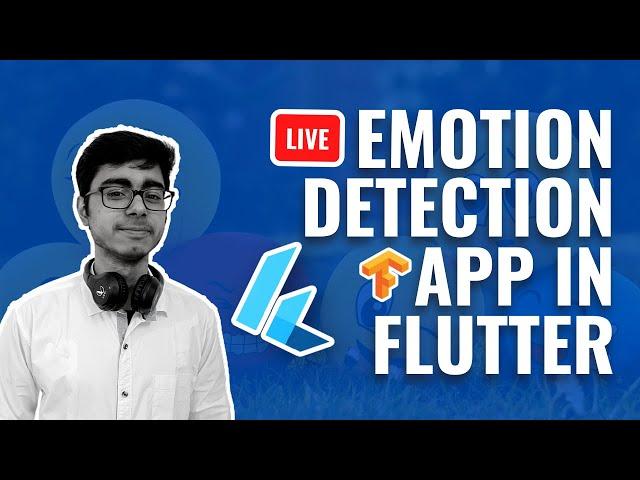 Live Emotion Detection App in Flutter | Camera Controller | Google Teachable | Tflite with Flutter