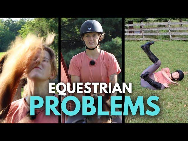 EQUESTRIAN PROBLEMS *funny 