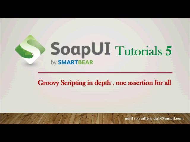 Groovy Scripting in SoapUI Complete Guide | Assertion and Checkpoint validation