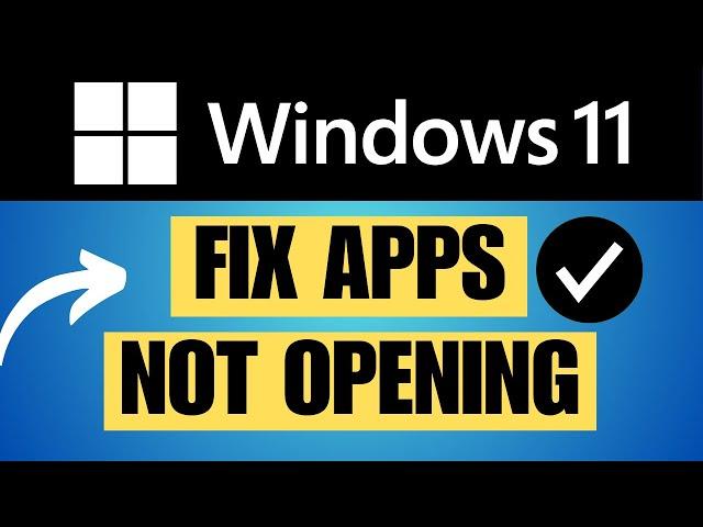 Apps Not Opening in Windows 11 (How To Fix!)