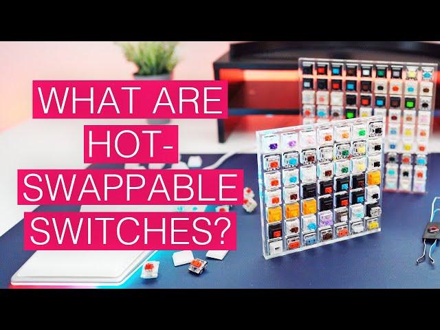 What you need to know about hot-swappable keyboards!