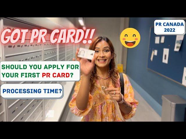 GOT PR CARD!! Should you Apply for your first card as a new PR? PR CARD Processing time Canada 2022