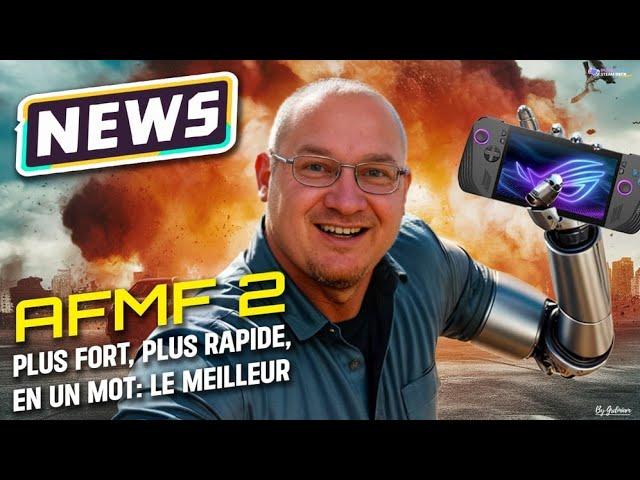 AFMF 2: L'arme absolue d'AMD pour nos consoles portables