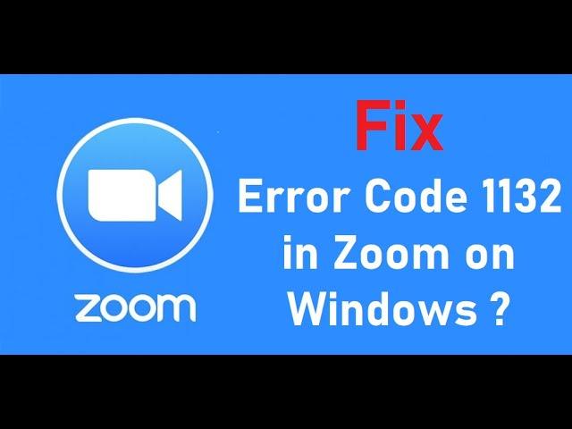 How to Fix Error Code 1132 in Zoom on Windows ?