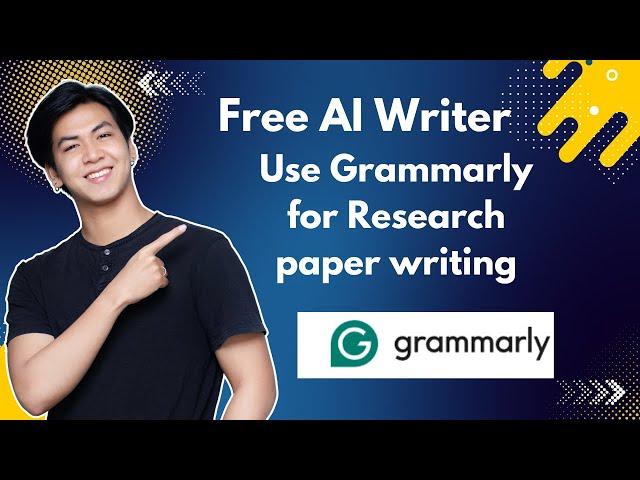 Free AI Writer | Use Grammarly for Research paper writing | Grammarly | Best AI Tool for Research