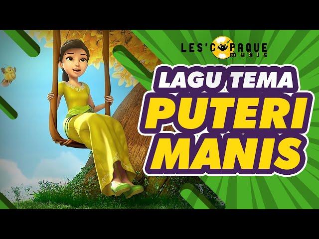 Puteri Manis - Lagu Tema