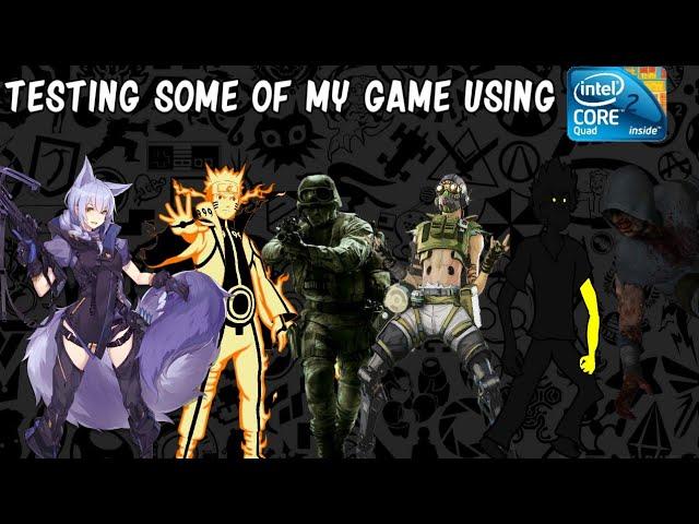 Test 6 Games Using Intel Core 2 Quad Q9400