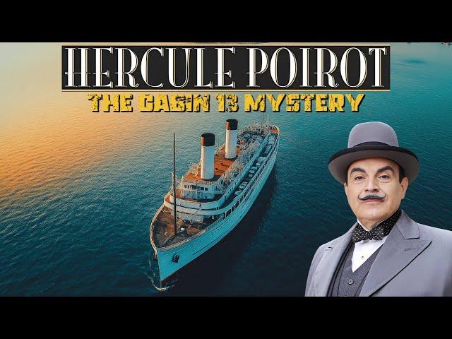 Hercule Poirot & The Cabin 13 Mystery | A Hercule Poirot Story