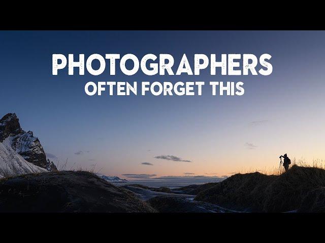 PHOTOGRAPHERS often FORGET this in COMPOSITION