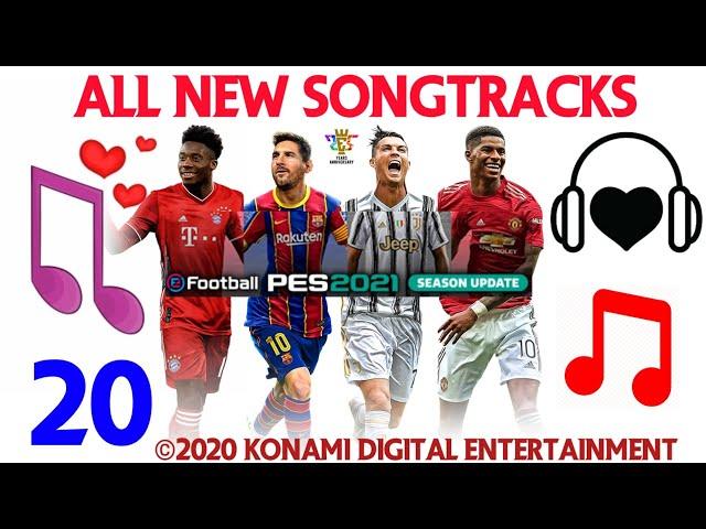 OFFICIAL PES 2021 ALL NEW SONG TRACKS | SONGS IN PES 2021 MOBILE | SONG TRACKS  