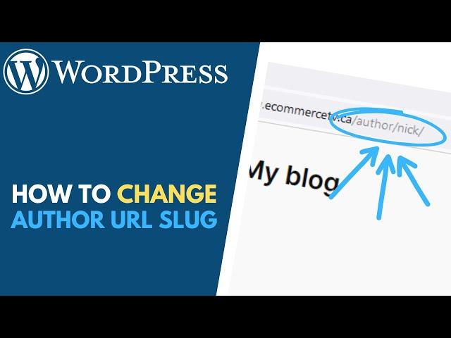 WordPress: How to Change the WordPress Author URL Slug // Edit Author Slug Plugin