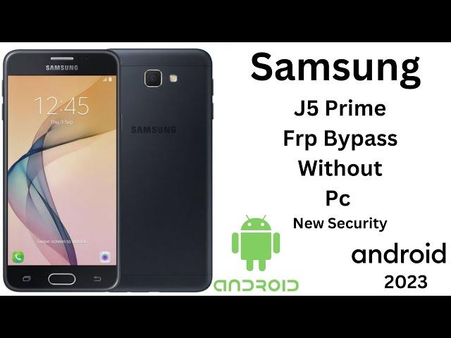 samsung galaxy j5 prime frp bypass without pc || samsung j5 prime google account bypass #oppo #2023