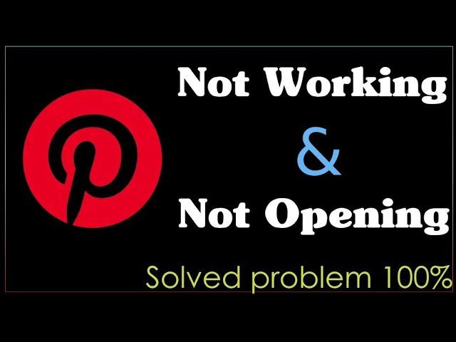 How to Pinterest App Not Opening and Not Working Problem Solve 2023