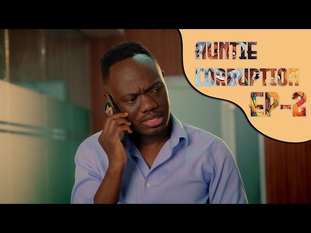 A VERY KENYAN SKETCH SHOW | Episode 2 - AUNTIE CORRUPTION