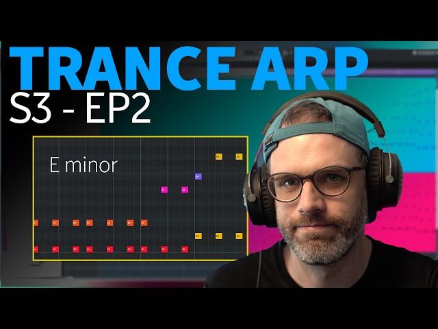 Trance Arpeggio | Episode 2  | Series 3