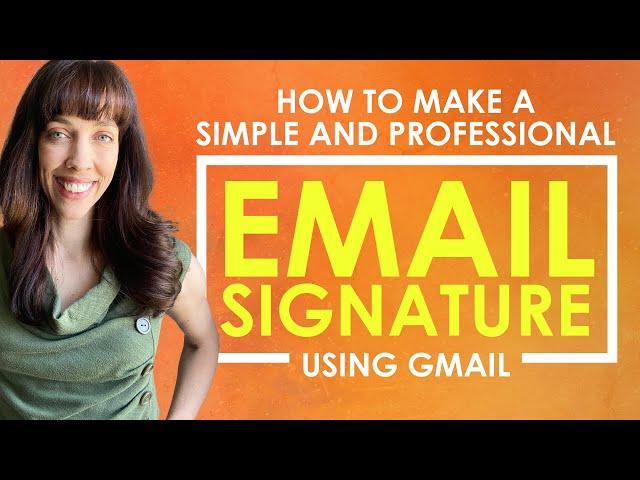 How to Make a Simple and Professional Email Signature in Gmail