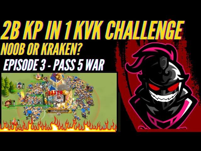 2B KP IN 1 KVK [EPISODE 3] [NOOB OR KRAKEN?] [RISE OF KINGDOMS]