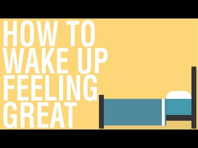 HOW TO WAKE UP FEELING GREAT - THE 90 MINUTE RULE