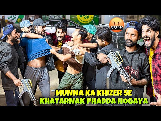 MUNNE KA KHIZER SE KHATARNAK PHADDA HOGAYA | MISHKAT KHAN VLOG