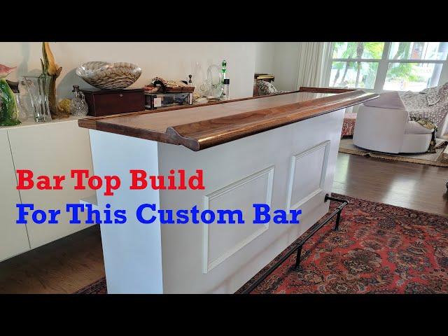 A Bar Top Build for This Custom Bar