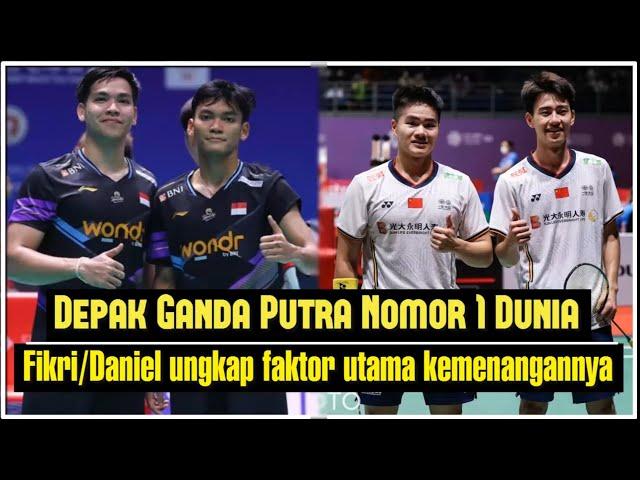 Depak Ganda Putra Nomor 1 Dunia  Fikri Daniel ke 8 Besar China Open 2024