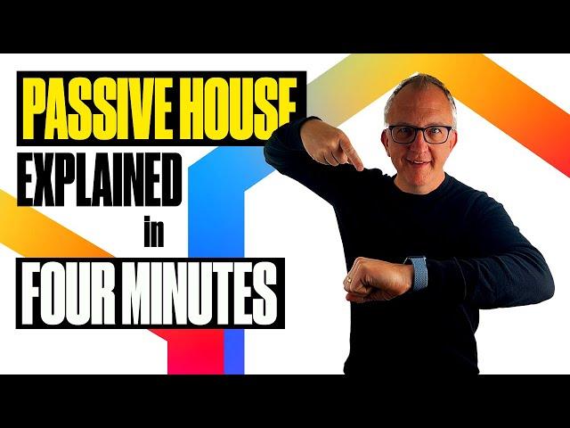 Passive House 101 Explained in Under 4 Minutes