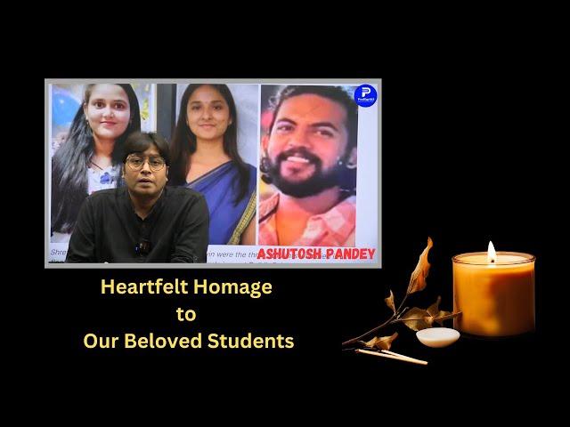 Heartfelt Homage to Our Beloved Students- Ashutosh Pandey