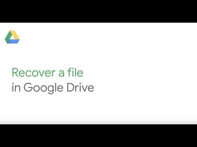 Recover a file in Google Drive