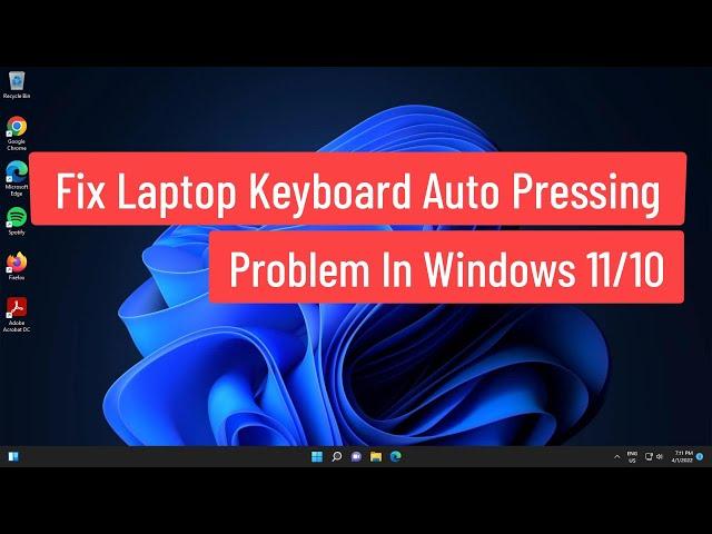 Fix Laptop Keyboard Auto Pressing Problem In Windows 11/10