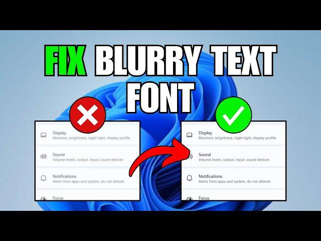 How To Fix Blurry Text Font in Windows 11