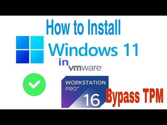 How to Install Windows 11 in VMware workstation 16 pro and Bypass TPM