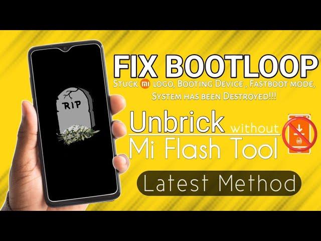 Fix Bootloop without Mi FlashTool error || Unbrick All Xiaomi Device with Latest Method ||