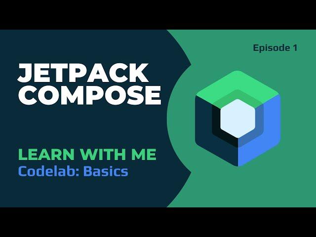 Jetpack Compose Basics Codelab Walkthrough 2023